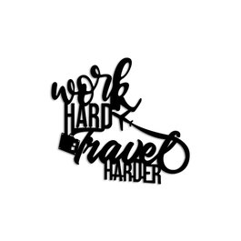 Wallity Work Hard Travel Harder Escultura de pared en Negro